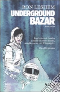 Underground bazar libro di Leshem Ron