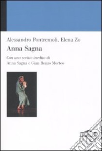 Anna Sagna libro di Pontremoli Alessandro; Zo Elena