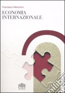 Economia internazionale libro di Menoncin Francesco