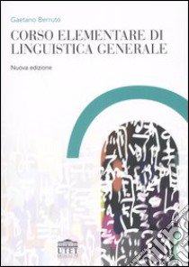 Corso elementare di linguistica generale libro di Berruto Gaetano