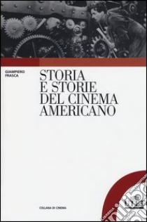 Storia e storie del cinema americano libro di Frasca Giampiero