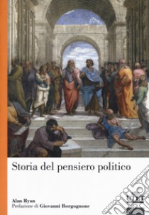 Storia del pensiero politico libro di Ryan Alan