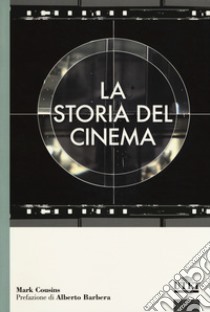 La storia del cinema libro di Cousins Mark