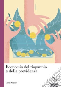 Economia del risparmio e della previdenza libro di Spataro Luca