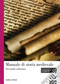 Manuale di storia medioevale libro di Zorzi Andrea