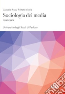 Sociologia dei media libro di Riva Claudio; Stella Renato