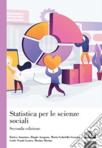 Statistica per le scienze sociali libro di Grassia Maria Gabriella; Amaturo Enrica; Aragona Biagio