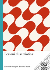 Lezioni di semiotica libro di Campisi Emanuela; Bondì Antonino