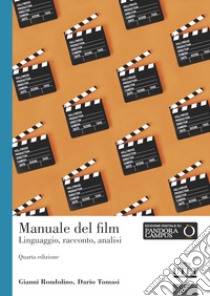 Manuale del film. Linguaggio, racconto, analisi libro di Rondolino Gianni; Tomasi Dario