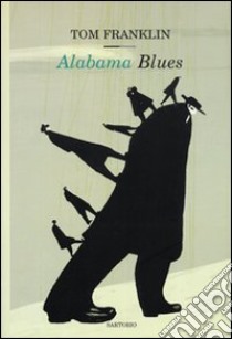 Alabama Blues libro di Franklin Tom