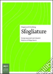 Sfogliature. Scoop nascosti nei classici libro di Ginzberg Siegmund