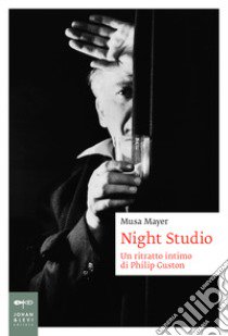 Night studio. Un racconto intimo di Philip Guston. Ediz. a colori libro di Mayer Musa