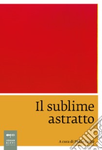 Il sublime astratto libro di Conte P. (cur.)