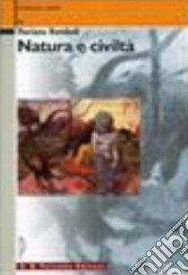 Natura e civiltà. Con espansione online libro di Romboli Floriano