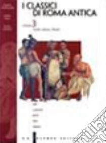 Classici Di Roma Antica (i) libro di DE BERNARDIS SORCI TORTORICI EMILIA