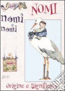 Nomi, nomi e nomi. Origine e significato libro