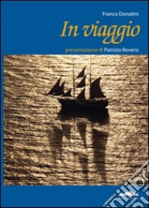 In viaggio libro di Donatini Franco