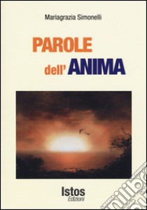 Parole dell'anima libro di Simonelli Mariagrazia