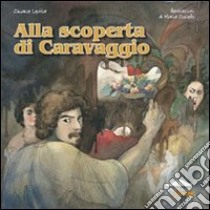 Alla scoperta di Caravaggio libro di Letta Chiara