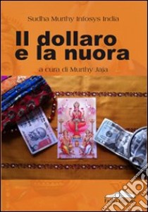 Il Dollaro e la nuora libro di Sudha Murty