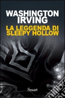 La leggenda di Sleepy Hollow libro di Irving Washington