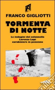 Tormenta di notte libro di Gigliotti Franco