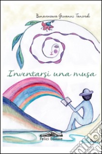 Inventarsi una musa libro di Tancredi Giovanni