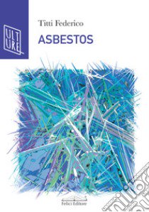 Asbestos libro di Federico Titti