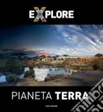 Explore pianeta terra libro di Cattaneo M. (cur.)