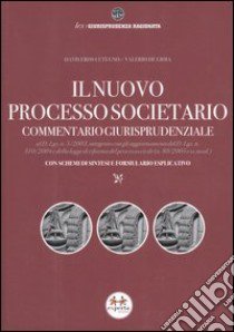 Il nuovo processo societario. Commentario giurisprudenziale libro di Cutugno Davis E. - De Gioia Valerio