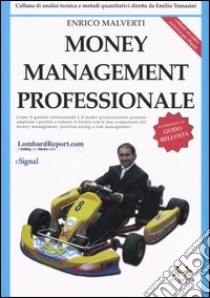 Money management professionale libro di Malverti Enrico; Bellosta Guido