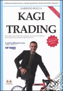 Kagi trading libro di Bocca Fabrizio; Raco Cristiano