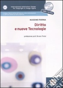 Diritto e nuove tecnologie. Con CD-ROM libro di Farina Massimo