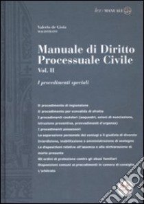 Manuale di diritto processuale civile. Vol. 2: I procedimenti speciali libro di De Gioia Valerio