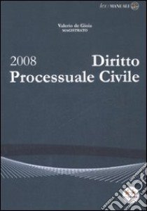 Diritto processuale civile libro di De Gioia Valerio