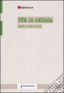 IVA in edilizia. Guida e casi pratici libro