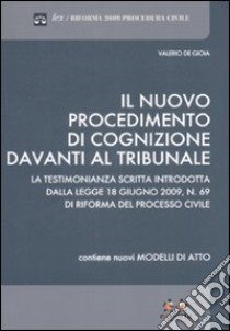 Il nuovo procedimento di cognizione davanti al tribunale libro di De Gioia Valerio