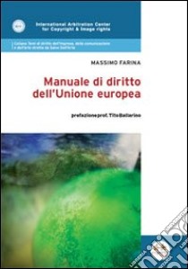 Manuale di diritto dell'Unione europea libro di Farina Massimo