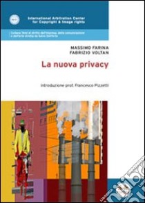 La nuova privacy libro di Farina Massimo; Voltan Fabrizio