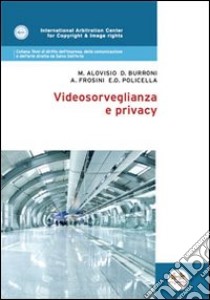 Videosorveglianza e privacy libro