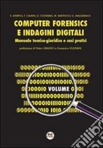 Computer forensics e indagini digitali. Manuale tecnico-giuridico e casi pratici libro