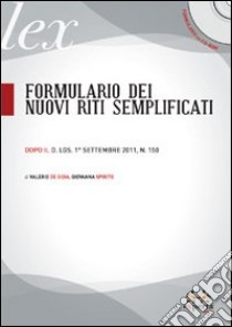 Formulario dei nuovi riti semplificati. Con CD-ROM libro di De Gioia Valerio - Spirito Giovanna