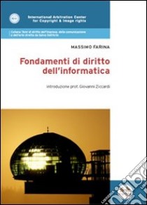 Fondamenti di diritto dell'informatica libro di Farina Massimo