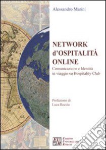 Network d'ospitalità online. Comunicazione e identità in viaggio su Hospitality Club libro di Marini Alessandro