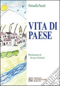 Vita di paese libro di Pacetti Petronilla