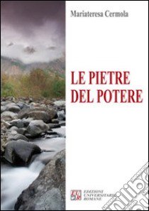 Le pietre del potere libro di Cermola Mariateresa