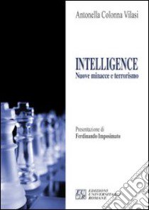 Intelligence. Nuove minacce e terrorismo libro di Colonna Vilasi Antonella