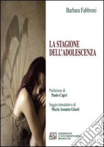 La stagione dell'adolescenza libro di Fabbroni Barbara