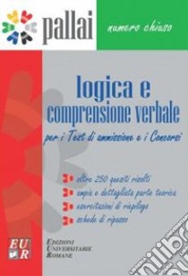 Logica e comprensione verbale per i test di ammissione e i concorsi libro di Caserta Pier Paolo