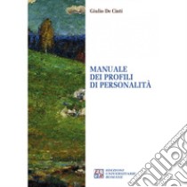 Manuale dei profili di personalità libro di De Cinti Giulio